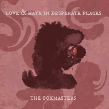 LP The Boxmasters: Love & Hate In Despera 571848