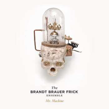 Album Brandt Brauer Frick: Mr. Machine