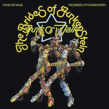 CD Brides Of Funkenstein: Funk Or Walk 657020