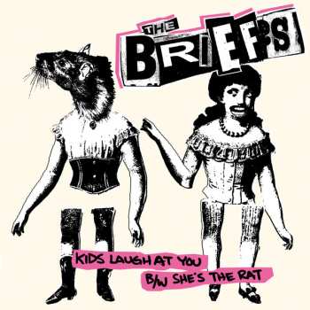 SP The Briefs: Kids Laugh At You B/W She's The Rat 573447