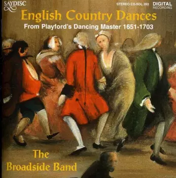 English Country Dances * From Playford's Dancing Master 1651 - 1703