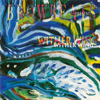 Album The Browbeats: Browbeats Presents Wither Wing