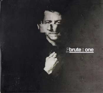 Album The Brute:: brute : one