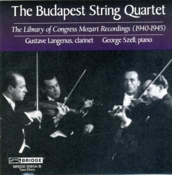 Budapest String Quartet: The Library Of Congress Mozart Recordings (1940-1945)