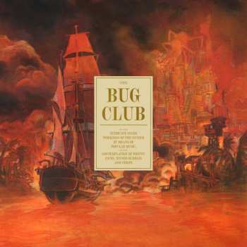 CD The Bug Club: On The Intricate Inner Workings Of The System 625049