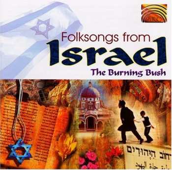 CD The Burning Bush: Folksongs From Israel 655526