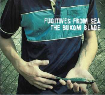 LP The Buxom Blade: Fugitives From Sea 475991