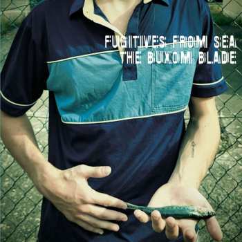 LP The Buxom Blade: Fugitives From Sea 486008