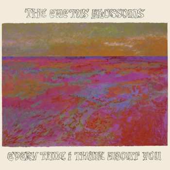 CD The Cactus Blossoms: Every Time I Think About You 629157