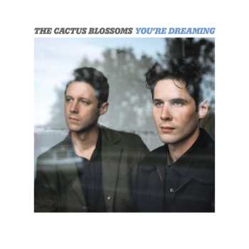 Album The Cactus Blossoms: You're Dreaming 