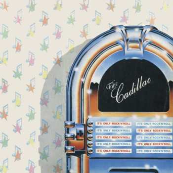 Album The Cadillac: It's Only Rock N Roll