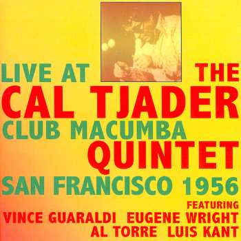 Album Cal Tjader Quintet: Live At Club Macumba San Francisco 1956