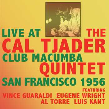 2CD Cal Tjader Quintet: Live At Club Macumba San Francisco 1956 658017