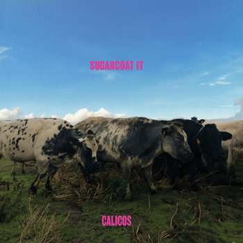 LP The Calicos: Sugarcoat It 636190