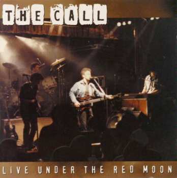 Album The Call: Live Under The Red Moon