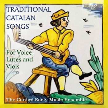 Album The Canigó Early Music Ensemble: Traditional Catalan Songs For Voice, Lutes And Viols