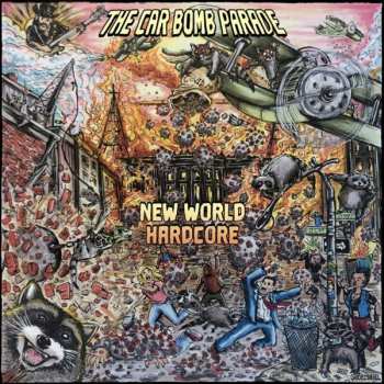 Album The Car Bomb Parade: New World Hardcore