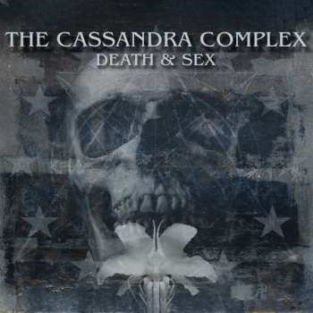 The Cassandra Complex: Death & Sex