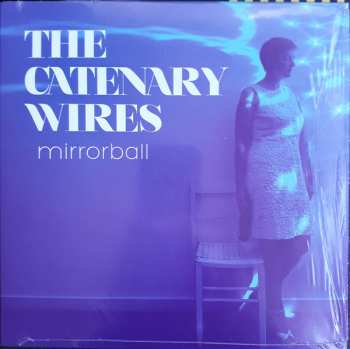 Album The Catenary Wires: Mirror Ball