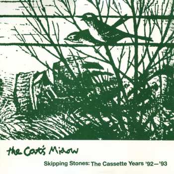 Album The Cat's Miaow: Skipping Stones: The Cassette Years '92–'93