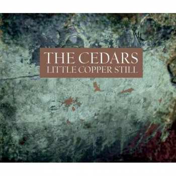 Album The Cedars: Little Copper Still