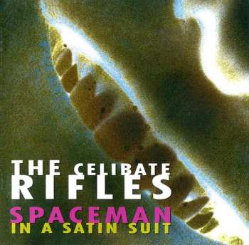 Album The Celibate Rifles: Spaceman In A Satin Suit