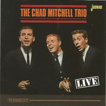 The Chad Mitchell Trio: Live