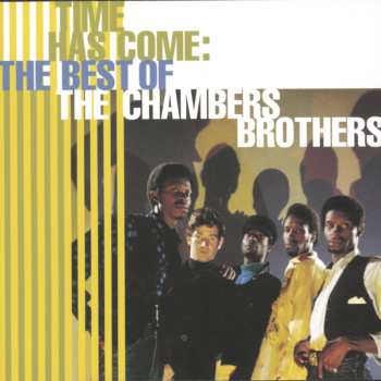 CD The Chambers Brothers: Time Has Come: The Best Of The Chambers Brothers 591910