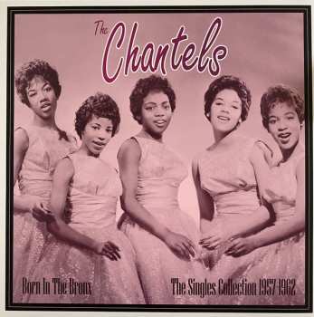 Album The Chantels: Born In The Bronx: The Singles Collection 1957-62