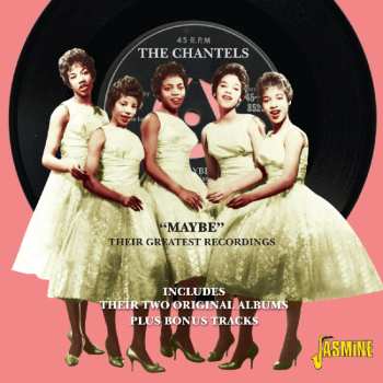 CD The Chantels: "Maybe" Their Greatest Recordings 577464