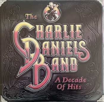 The Charlie Daniels Band: A Decade Of Hits