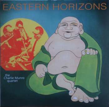 LP The Charlie Munro Quartet: Eastern Horizons 604457