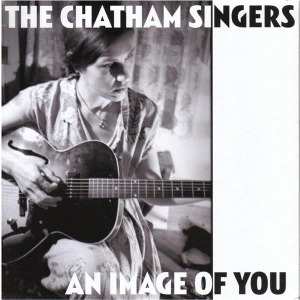 The Chatham Singers: An Image Of You