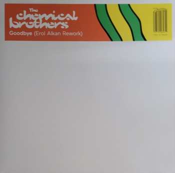 Album The Chemical Brothers: Goodbye (Erol Alkan Rework)