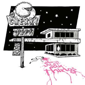 Album The Cherry Pies: Don't Just Say Things