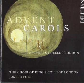 Choir of King's College London: Advent Carols From King’s College London