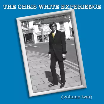 The Chris White Experience: The Chris White Experience (Volume Two)