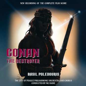 The City Of Prague Philharmonic: Conan The Destroyer (New Recording Of The Complete Film Score)