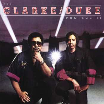 Album The Clarke/Duke Project: The Clarke / Duke Project II