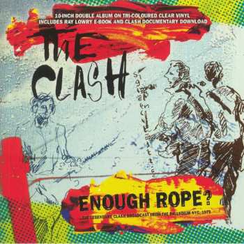 Album The Clash: Enough Rope? - The Legendary Clash Broadcast From The Palladium NYC 1979