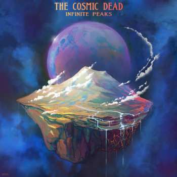 LP The Cosmic Dead: Infinite Peaks CLR | LTD 605579