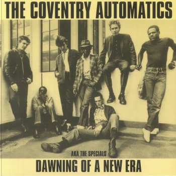 Album The Coventry Automatics: Dawning Of A New Era - Aka The Specials