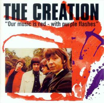 Album The Creation: Our Music Is Red - With Purple Flashes