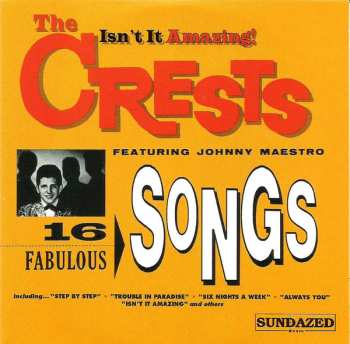 Album The Crests: The Best Of The Crests Featuring Johnny Mastro - 16 Fabulous Hits / Isn't It Amazing