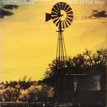 Album The Crusaders: Free As The Wind