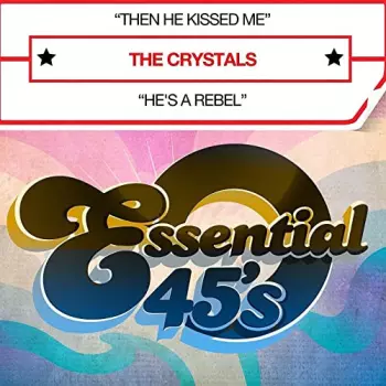 The Crystals: Then He Kissed Me