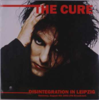 LP The Cure: Disintegration In Leipzig Germany - August 4th 1990 (FM Broadcast) 452468