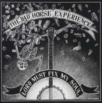 SP The Dad Horse Experience: Lord Must Fix My Soul LTD | NUM 563713