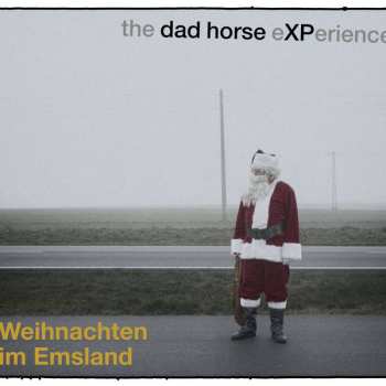 Album The Dad Horse Experience: Weihnachten Im Emsland