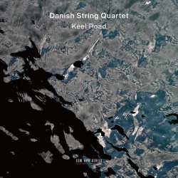 LP The Danish String Quartet: Keel Road 605286